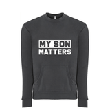My Son Matters Front Pocket Sweatshirt (Unisex)