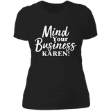 Mind Your Business Karen Ladies Tee