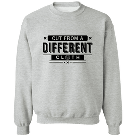 Cut From A Different Cloth Unisex Sweatshirt