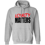 Loyalty Matter Hoodie (Unisex)