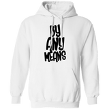By Any Means Unisex Hoodie