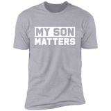 My Son Matters T-Shirt