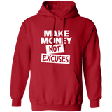 Make Money Not Excuses Unisex Hoodie