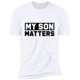 My Son Matters T-Shirt