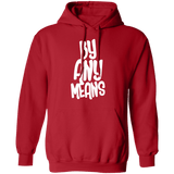 By Any Means Unisex Hoodie