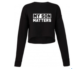 My Son Matters Women's Cropped Sweatshirt